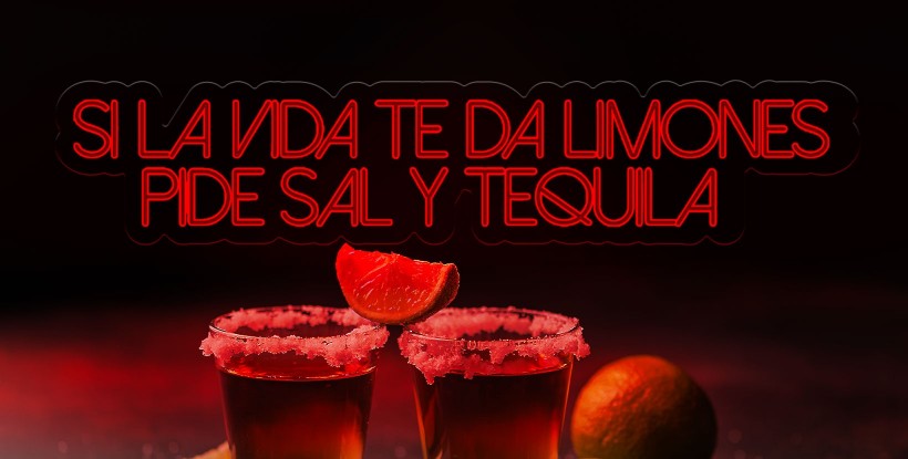 Neón Si la vida e da limones pide sal y tequila