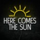 Neon here comes the sun