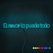 Neón El amor lo puede todo
