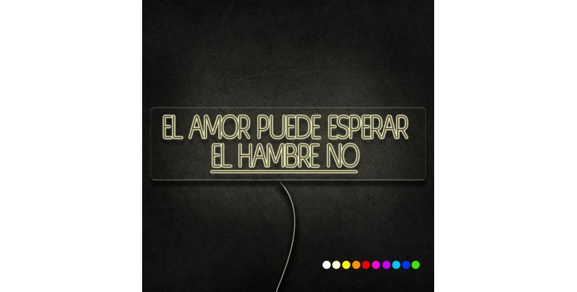 Neón el amor puede esperar, el hambre no