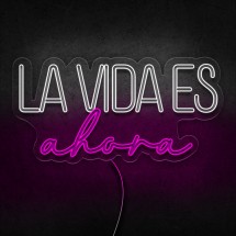 Neón la vida es ahora