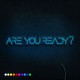 Neón are you ready?