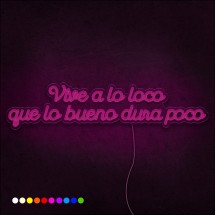 Neón Vive a lo loco que lo bueno dura poco