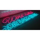Neón Work Hard Dream Big
