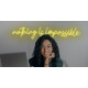 Neón Nothing is impossible