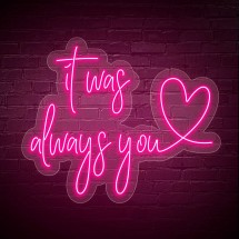 Neón IT WAS ALWAYS YOU